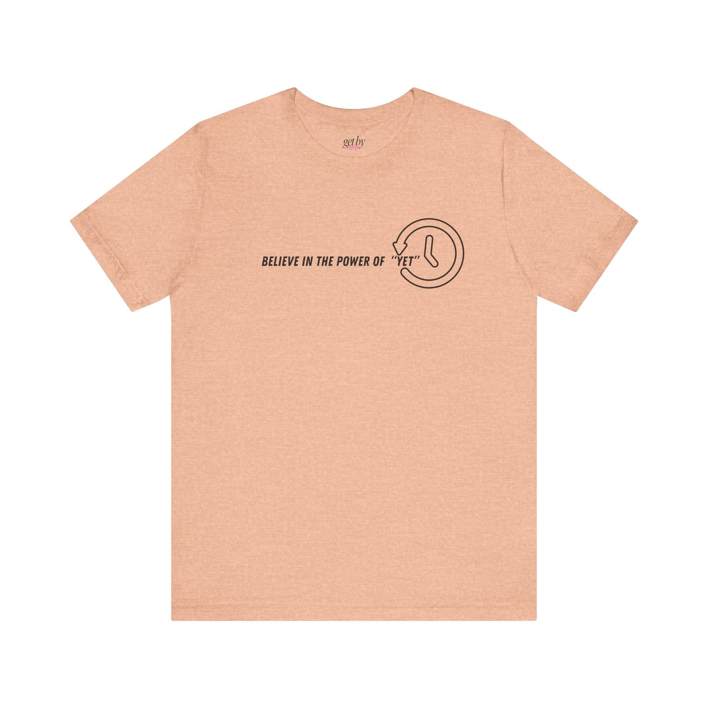 Believe in the Power of Yet - Unisex Jersey Tee