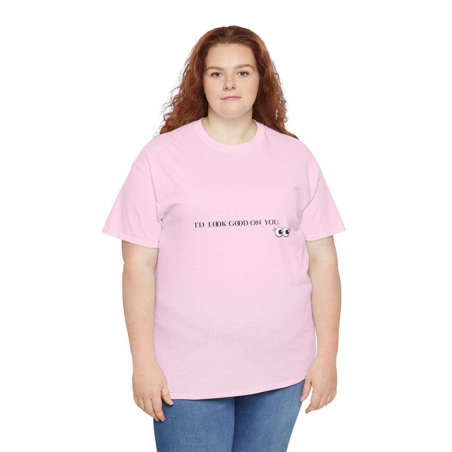 Unisex Heavy Cotton Tee - I'd Look Good On You Funny Graphic Shirt