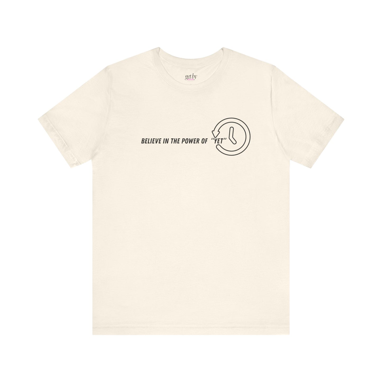 Believe in the Power of Yet - Unisex Jersey Tee