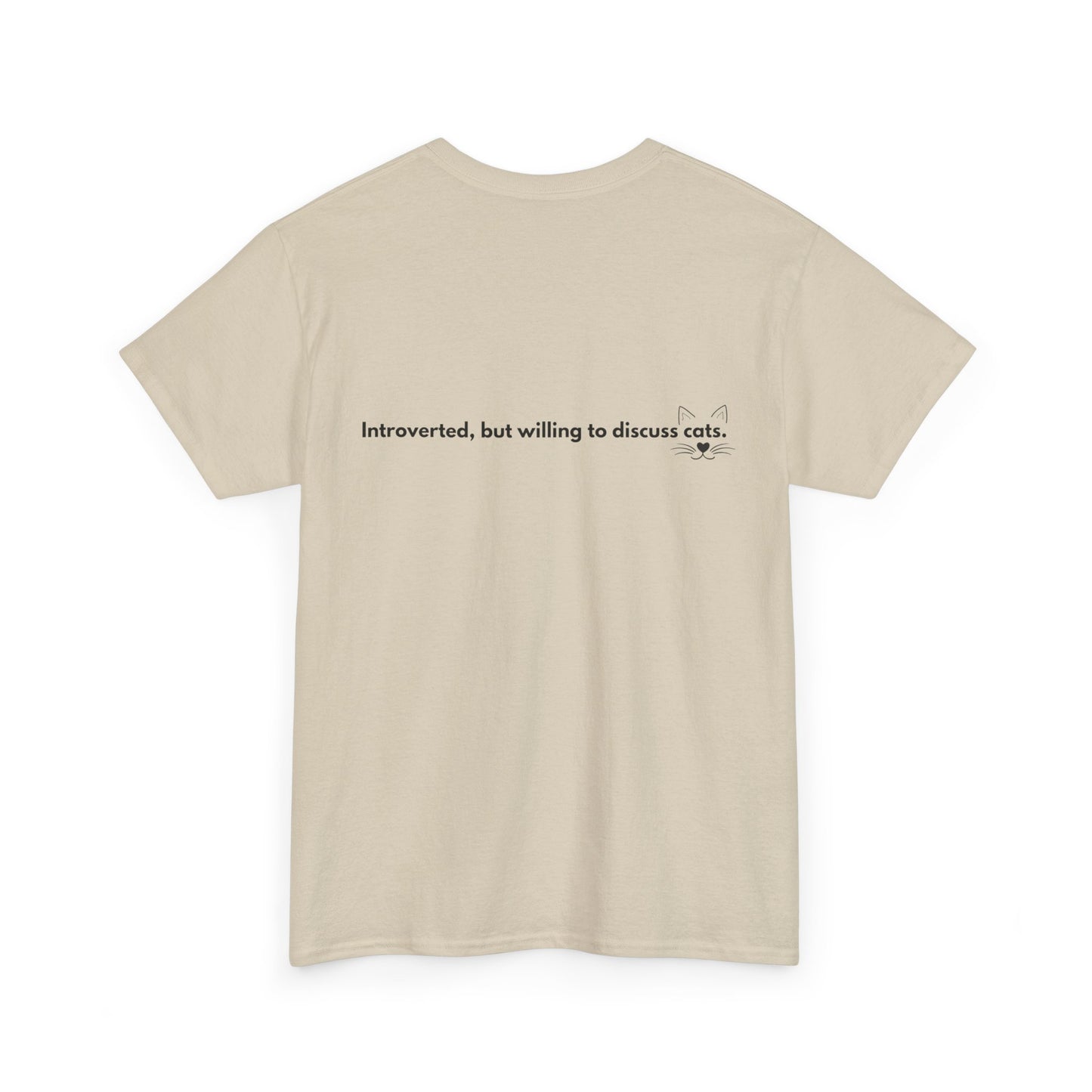 Cute Cat Lover Unisex Tee - "Meow" & "Introverted, but willing to discuss cats"