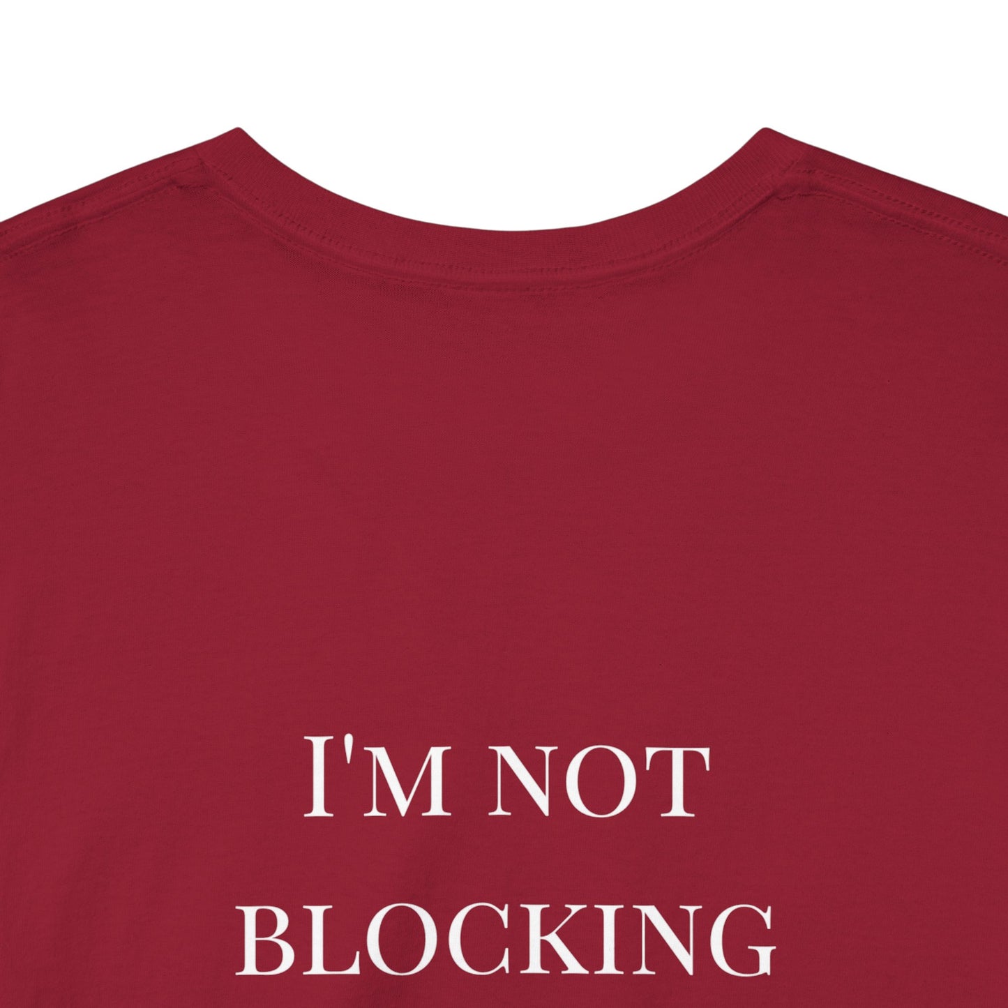 Feel-Good Unisex Heavy Cotton Tee - "I'm Not Blocking the View, I Am the View"