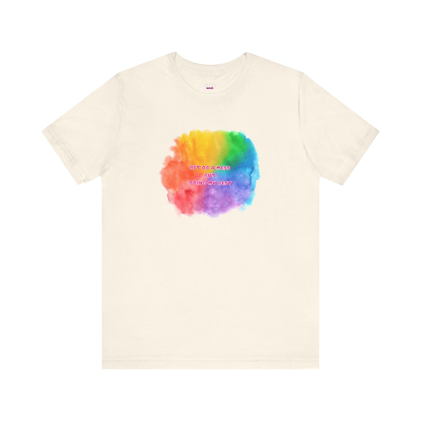 Rainbow Watercolor Unisex T-Shirt - Bit of a Mess