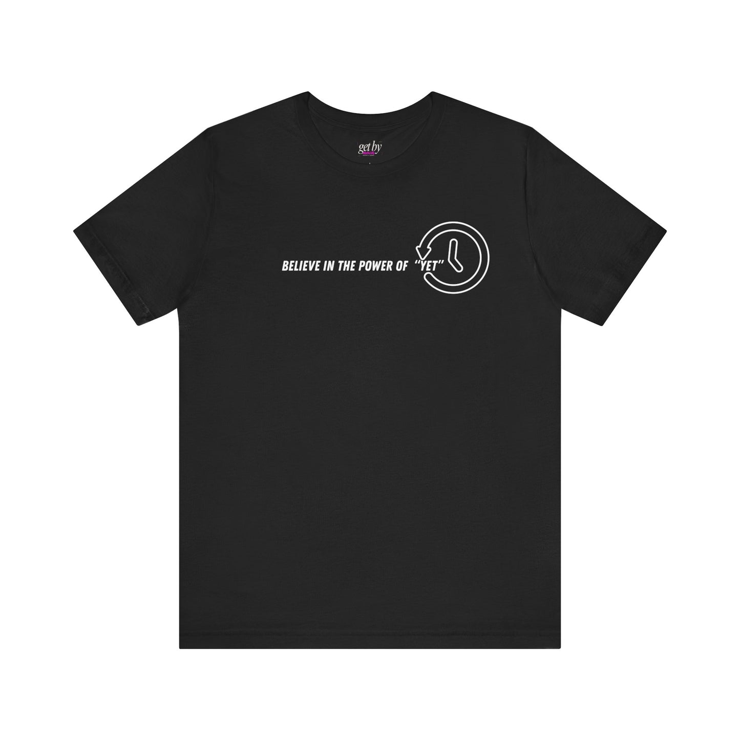 Believe in the Power of Yet - Unisex Jersey Tee