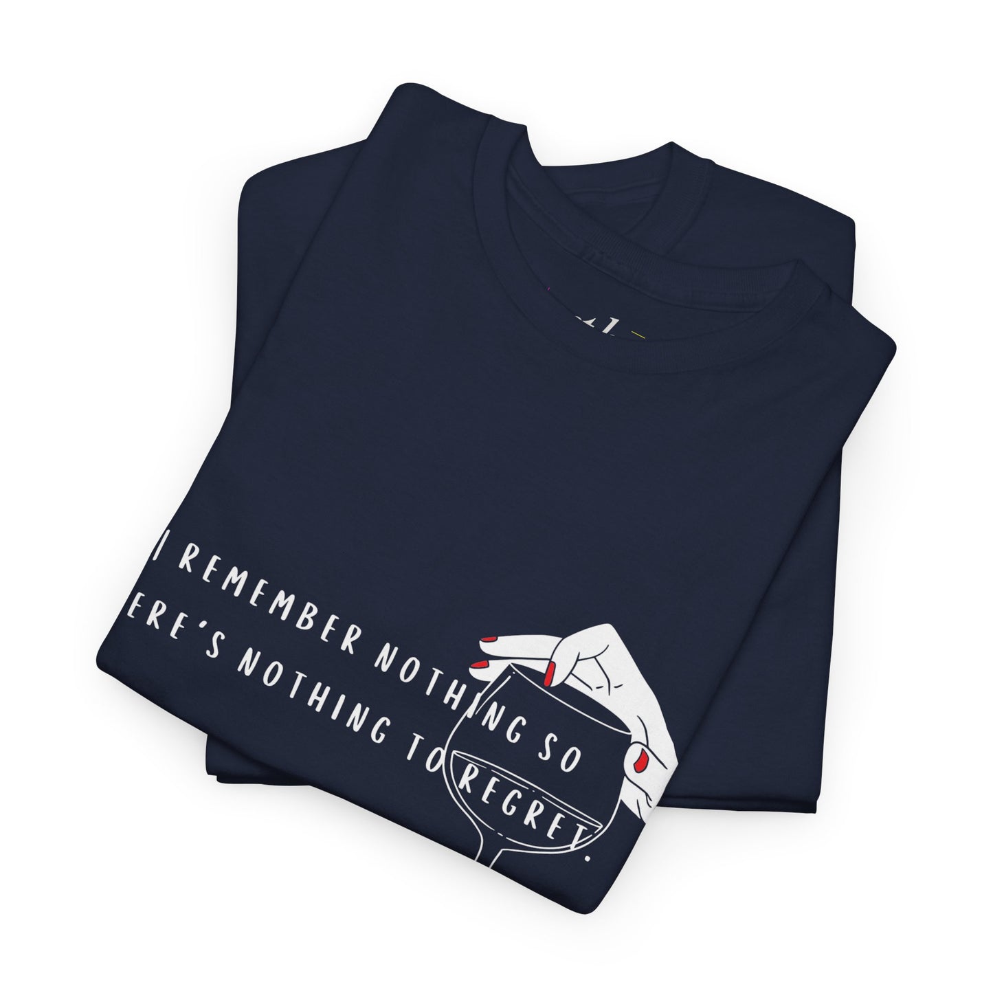 Unisex Heavy Cotton Tee - "I Remember Nothing So There's Nothing to Regret"