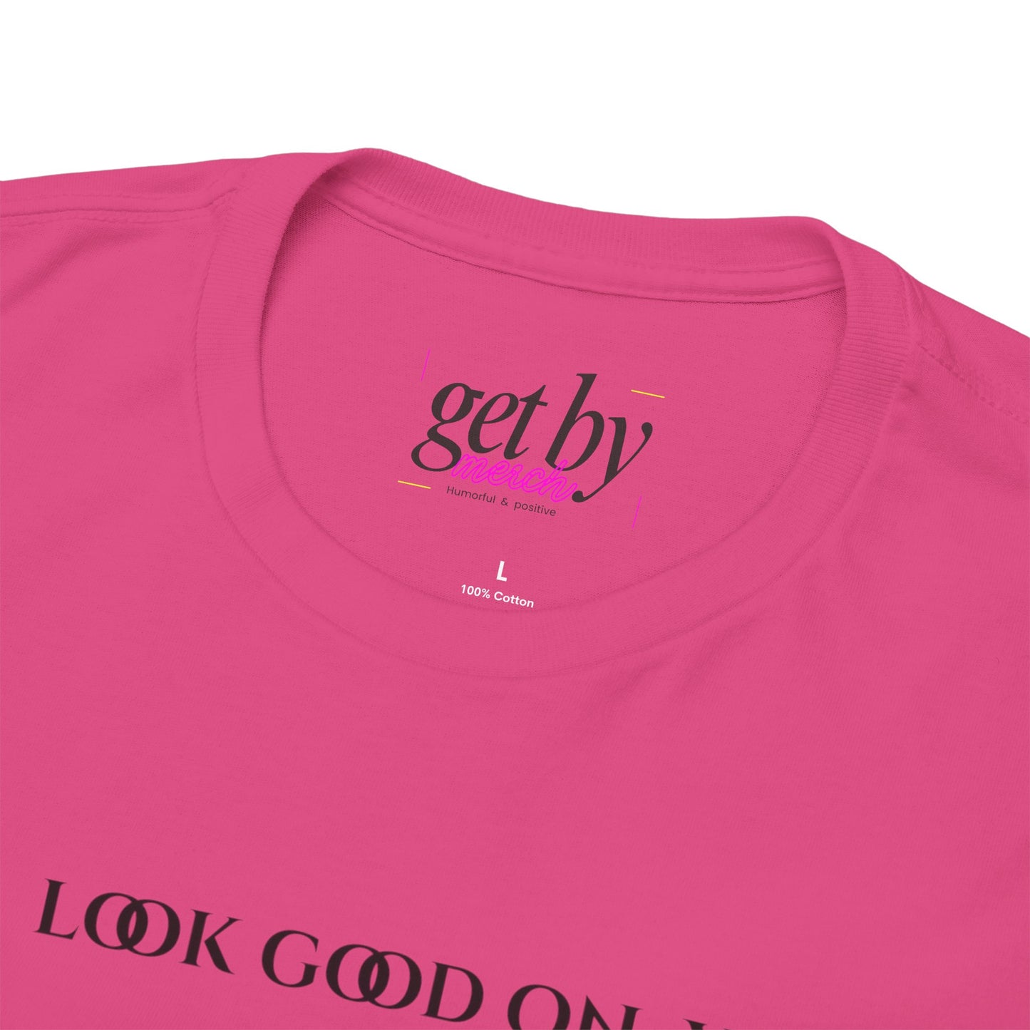 Unisex Heavy Cotton Tee - I'd Look Good On You Funny Graphic Shirt