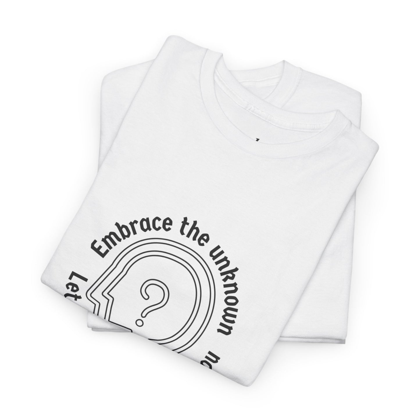 Embrace the Unknown Unisex Heavy Cotton Tee