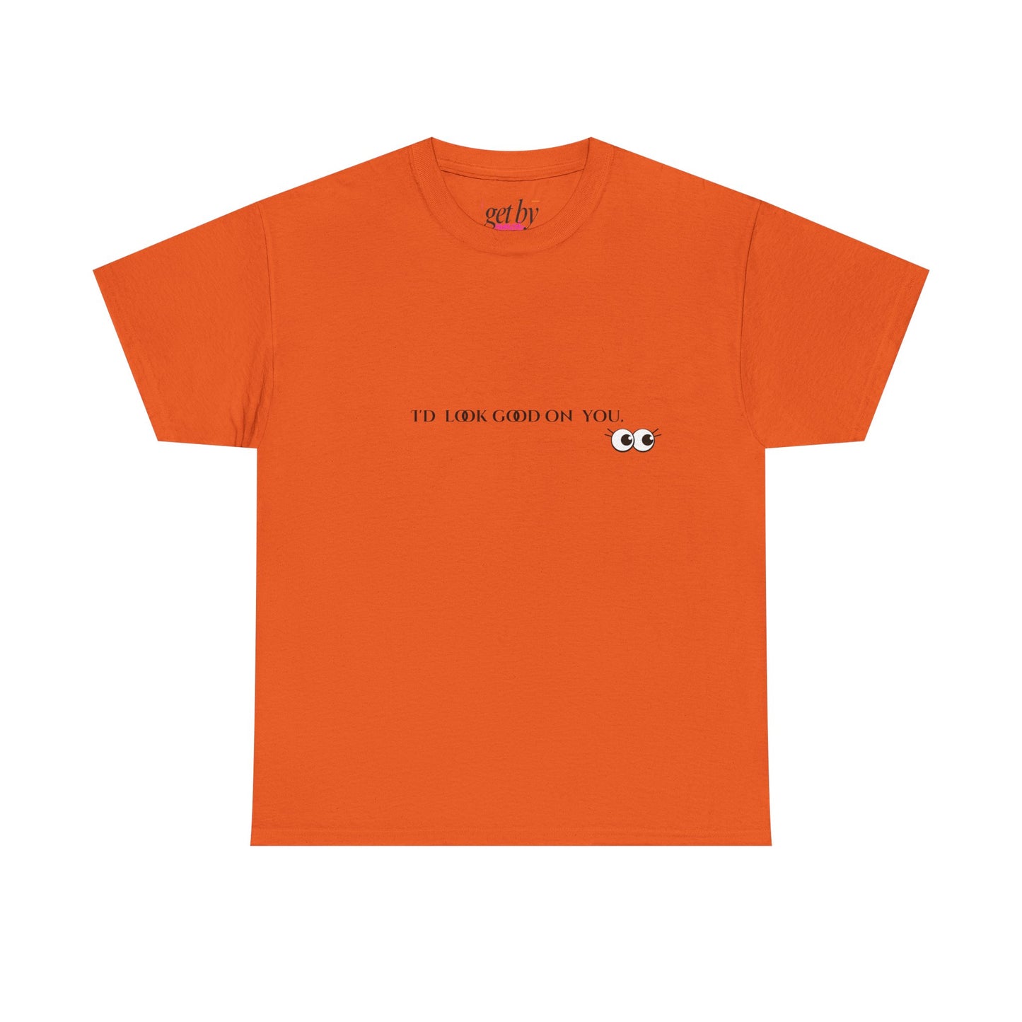 Unisex Heavy Cotton Tee - I'd Look Good On You Funny Graphic Shirt