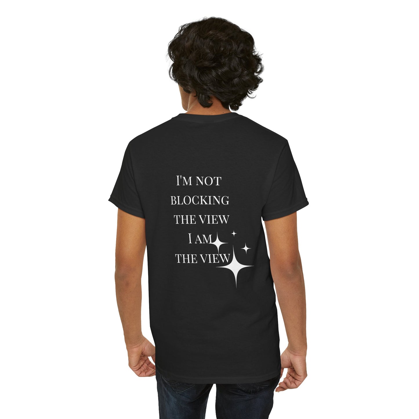 Feel-Good Unisex Heavy Cotton Tee - "I'm Not Blocking the View, I Am the View"