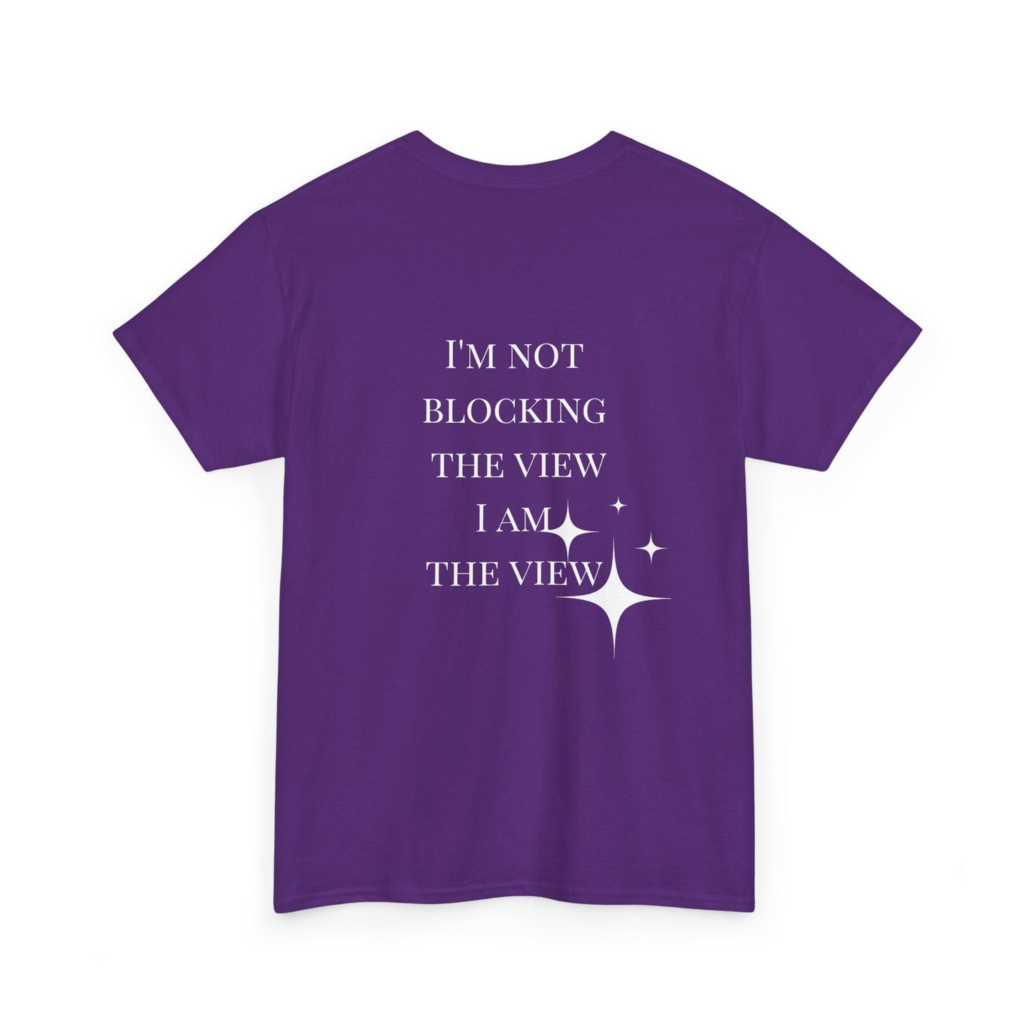 Feel-Good Unisex Heavy Cotton Tee - "I'm Not Blocking the View, I Am the View"