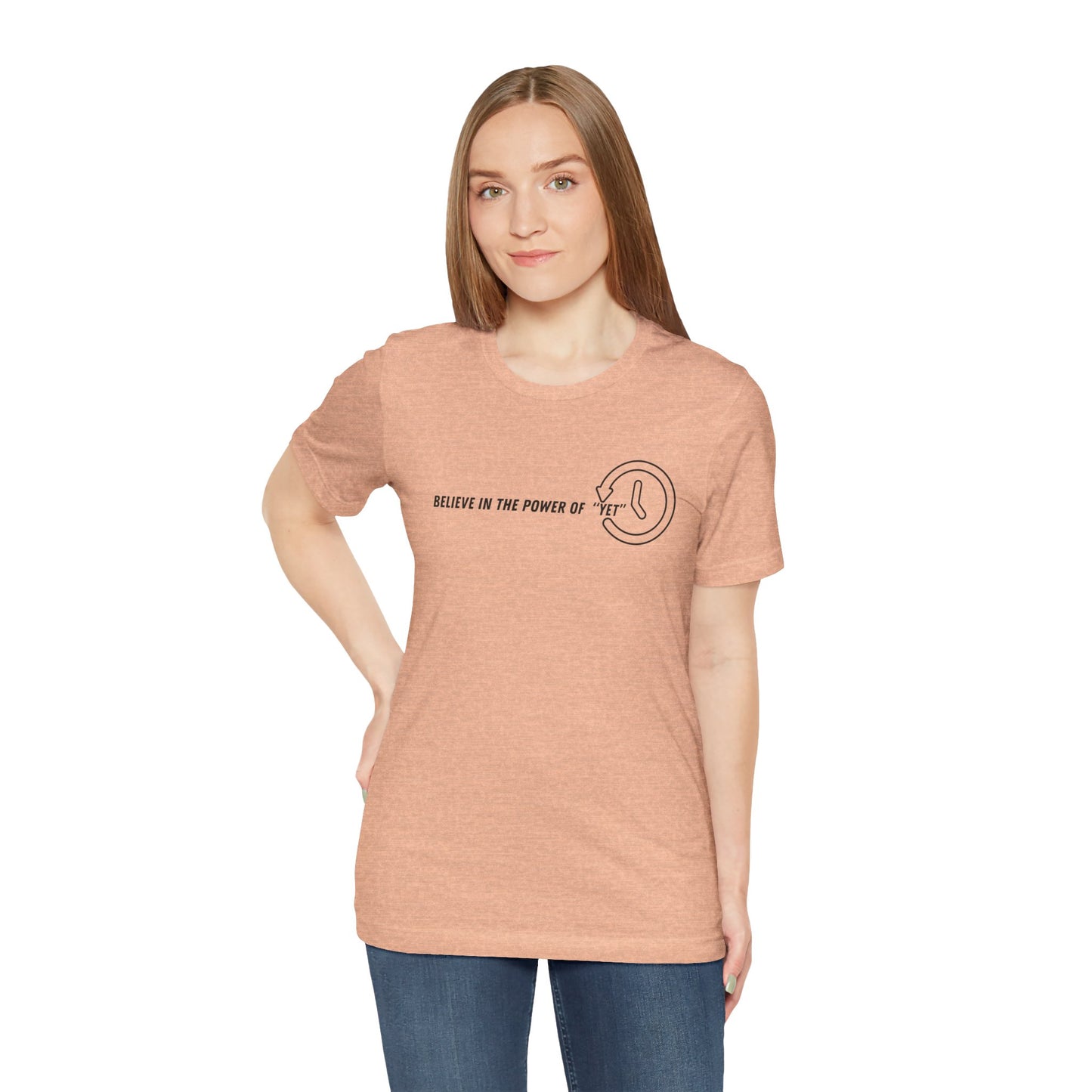 Believe in the Power of Yet - Unisex Jersey Tee