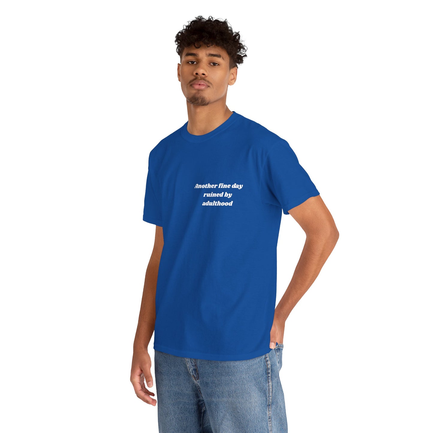 Unisex Heavy Cotton Tee - 'Another Fine Day Ruined by Adulthood' Graphic Shirt