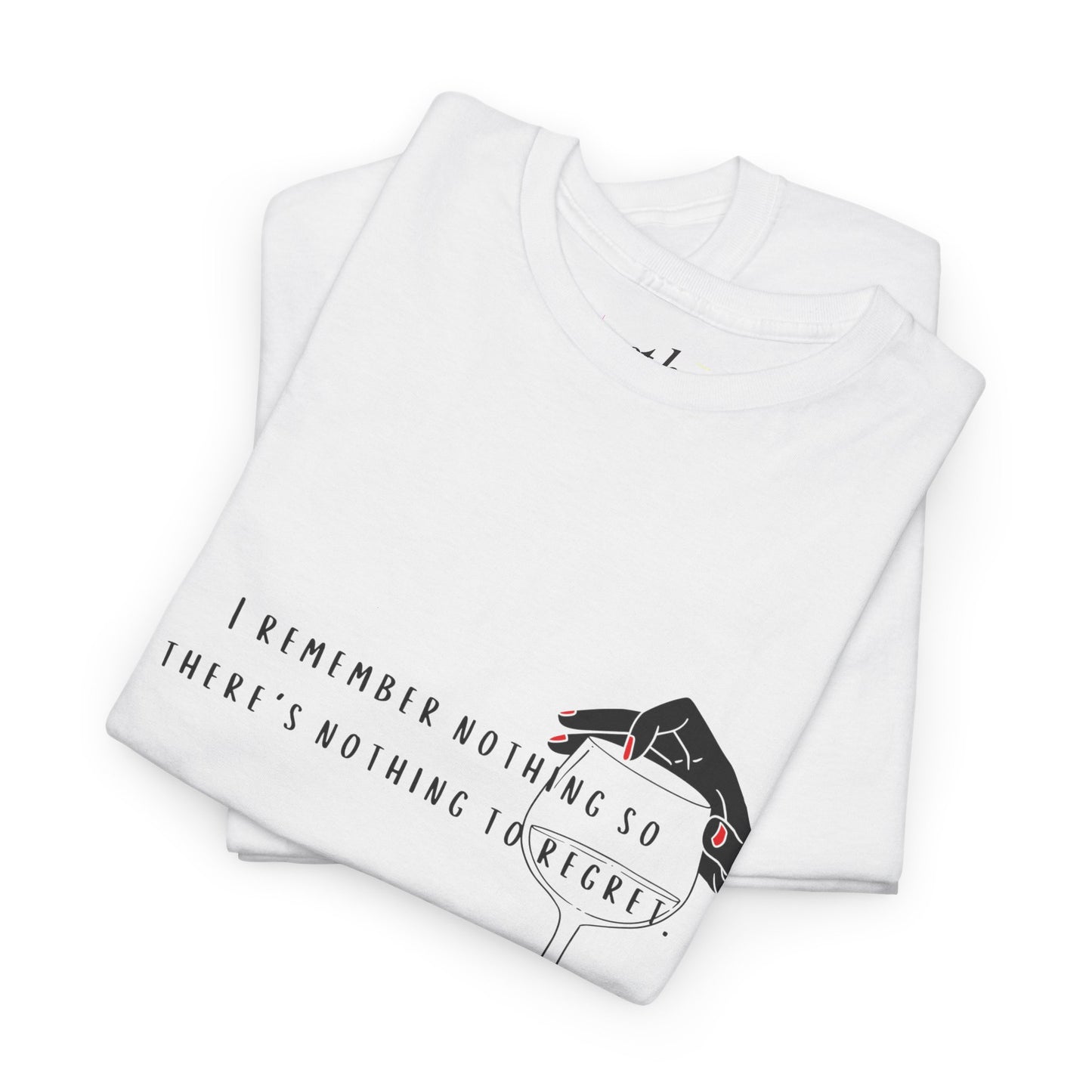 Unisex Heavy Cotton Tee - "I Remember Nothing So There's Nothing to Regret"