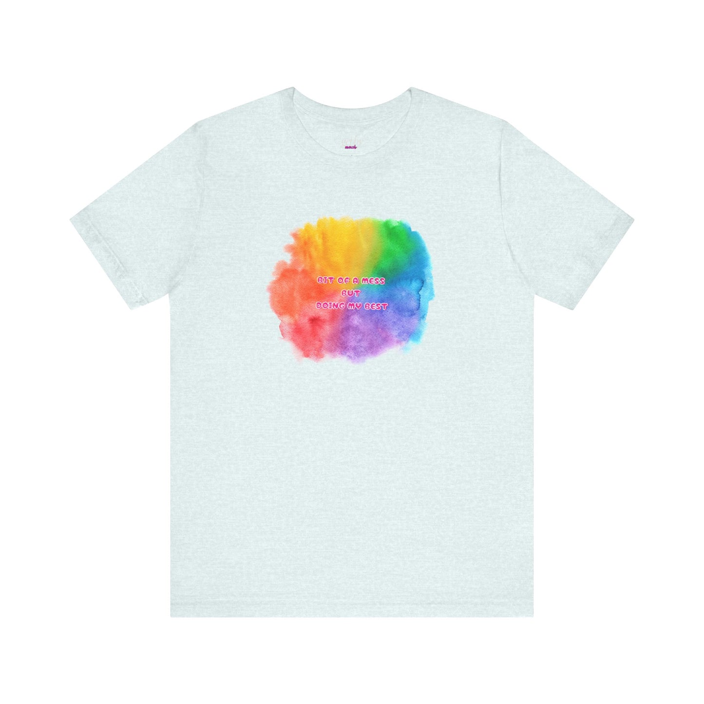 Rainbow Watercolor Unisex T-Shirt - Bit of a Mess