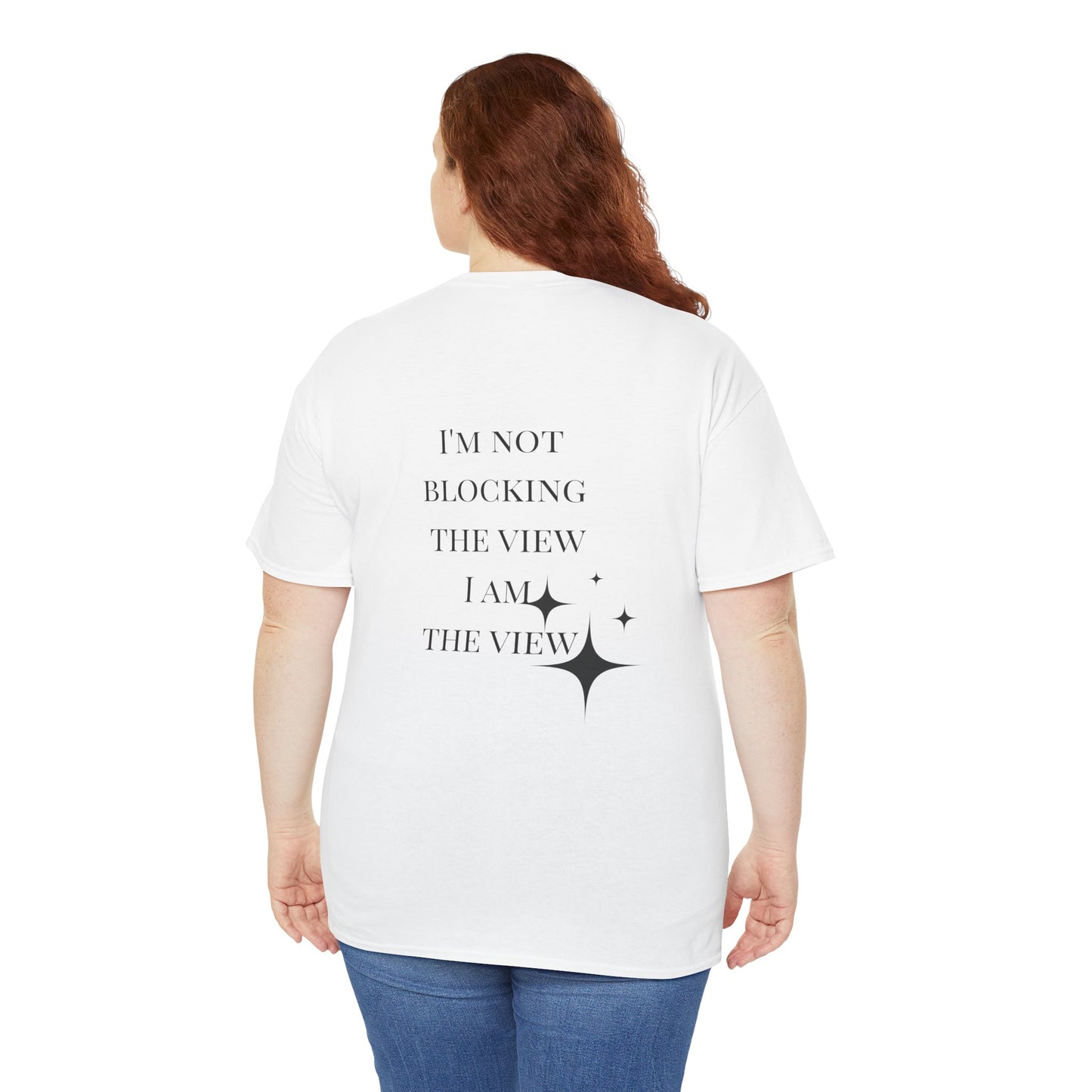 Feel-Good Unisex Heavy Cotton Tee - "I'm Not Blocking the View, I Am the View"