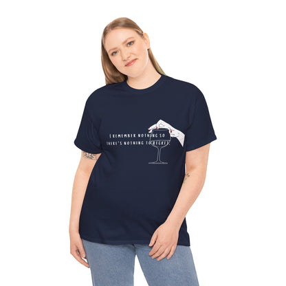 Unisex Heavy Cotton Tee - "I Remember Nothing So There's Nothing to Regret"