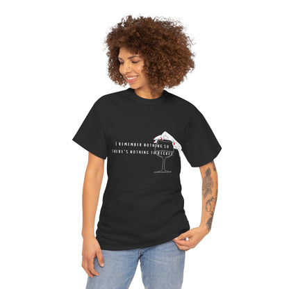 Unisex Heavy Cotton Tee - "I Remember Nothing So There's Nothing to Regret"