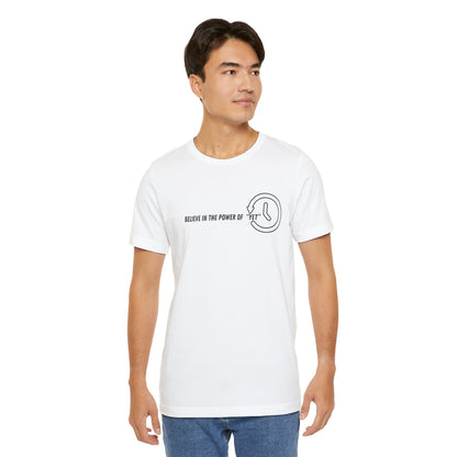 Believe in the Power of Yet - Unisex Jersey Tee