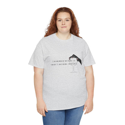 Unisex Heavy Cotton Tee - "I Remember Nothing So There's Nothing to Regret"