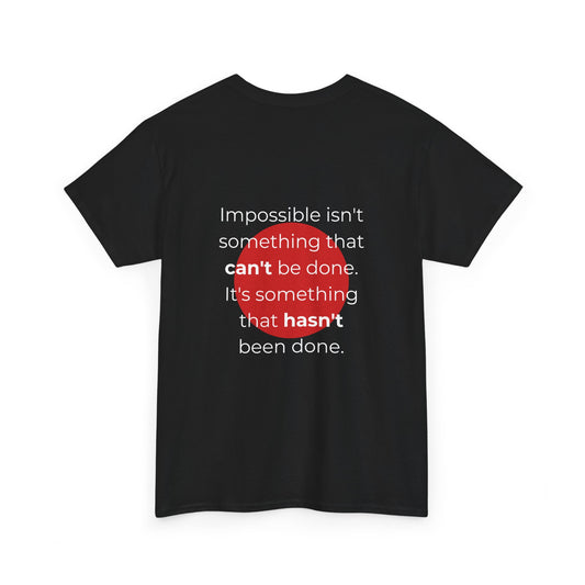 Motivational Unisex Heavy Cotton Tee - "Impossible Isn't" Inspirational Graphic T-Shirt