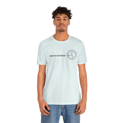Believe in the Power of Yet - Unisex Jersey Tee