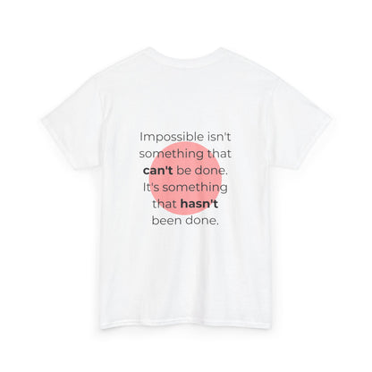 Motivational Unisex Heavy Cotton Tee - "Impossible Isn't" Inspirational Graphic T-Shirt
