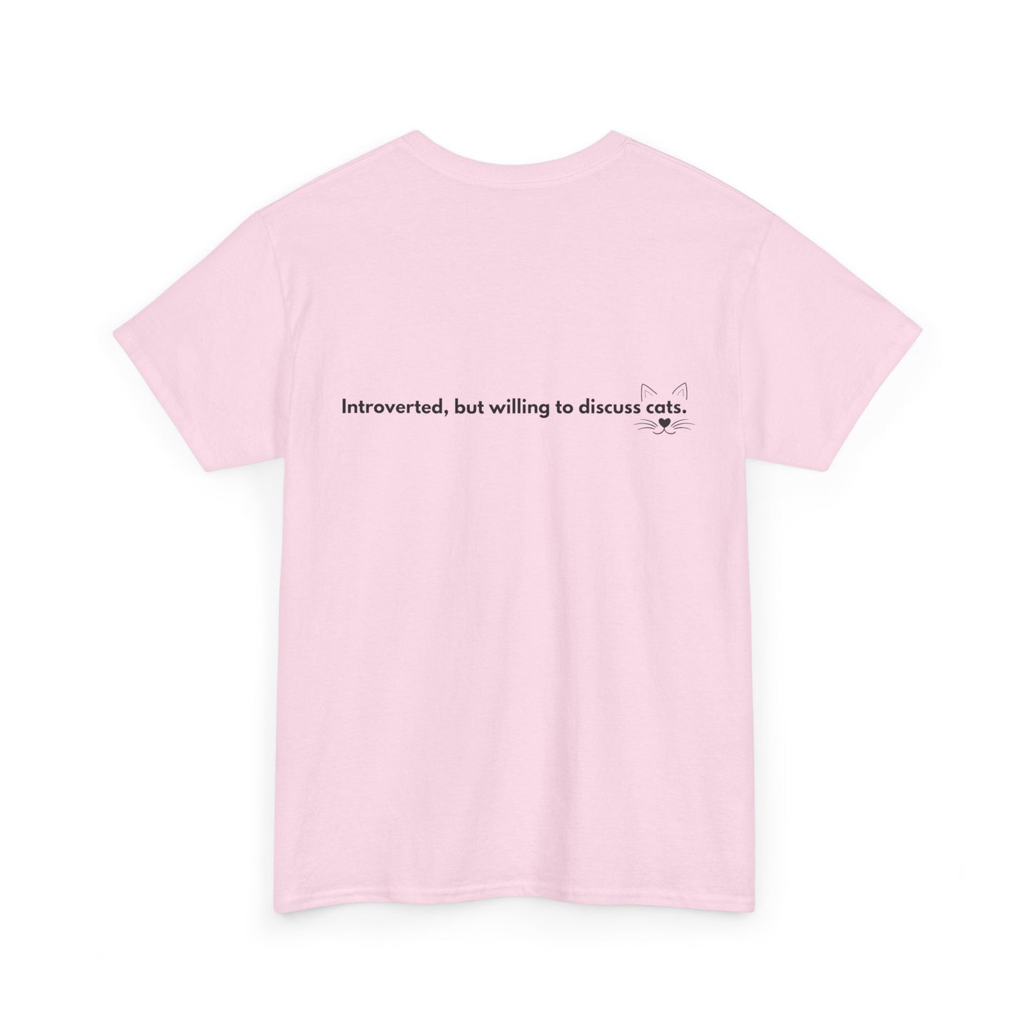 Cute Cat Lover Unisex Tee - "Meow" & "Introverted, but willing to discuss cats"