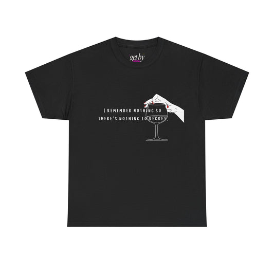Unisex Heavy Cotton Tee - "I Remember Nothing So There's Nothing to Regret"