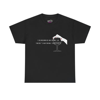 Unisex Heavy Cotton Tee - "I Remember Nothing So There's Nothing to Regret"