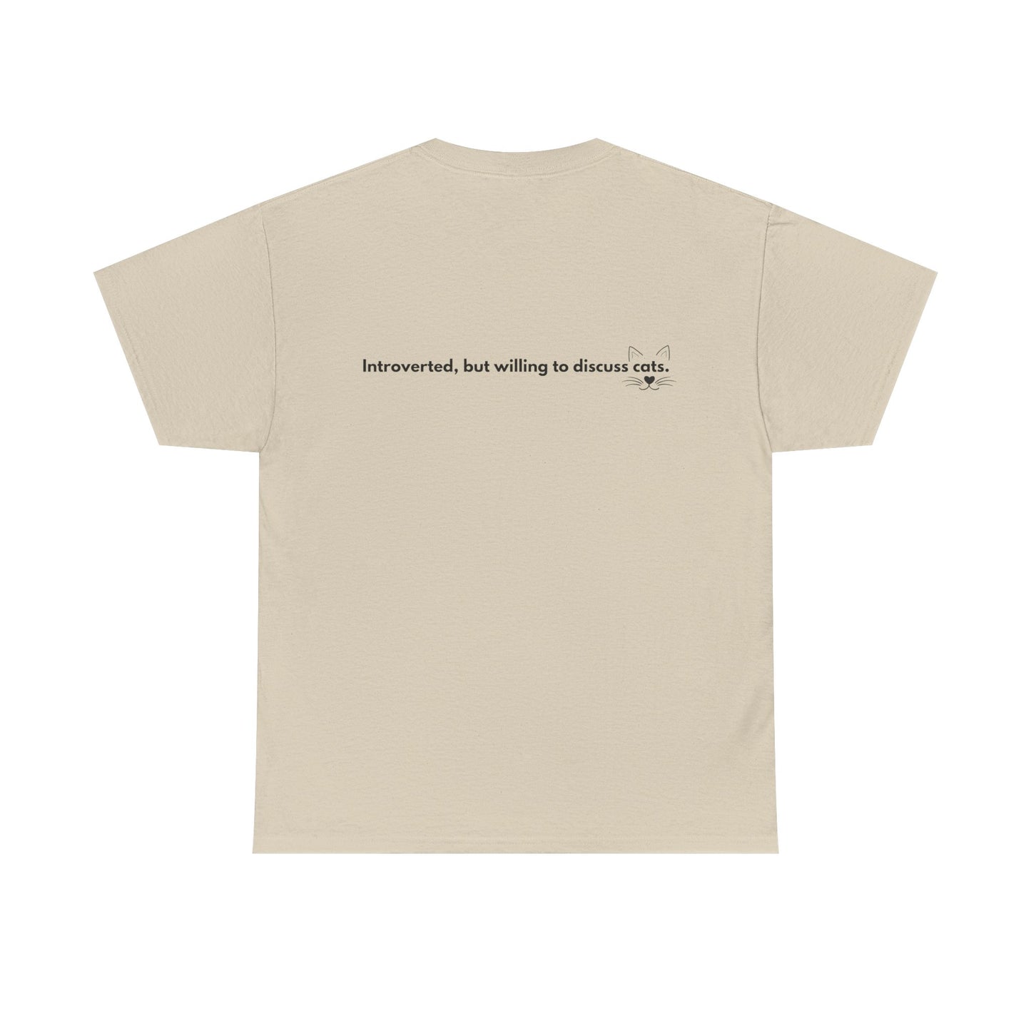 Cute Cat Lover Unisex Tee - "Meow" & "Introverted, but willing to discuss cats"